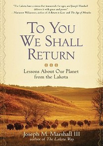 To You We Shall Return: Lessons about Our Planet from the Lakota