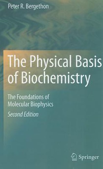 The Physical Basis of Biochemistry