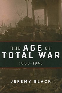 The Age of Total War, 1860–1945