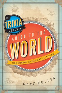 The Trivia Lover's Guide to the World