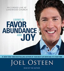 Living in Favor, Abundance and Joy