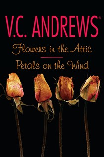 Andrews, V: Flowers in the Attic/Petals on the Wind
