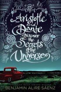 Aristotle and Dante Discover the Secrets of the Universe voorzijde