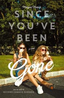 SINCE YOUVE BEEN GONE