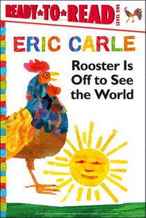 Rooster Is Off to See the World/Ready-to-Read Level 1