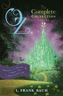 Oz, the Complete Collection, Volume 2: Dorothy and the Wizard in Oz; The Road to Oz; The Emerald City of Oz voorzijde