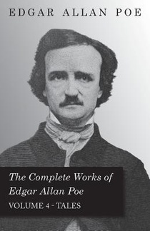 The Complete Works Of Edgar Allan Poe; Tales 4