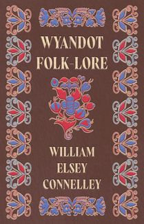 Wyandot Folk-Lore