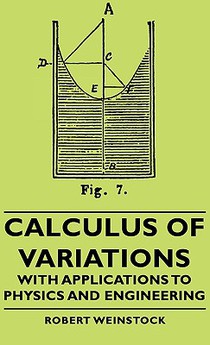 Calculus Of Variations - With Applications To Physics And Engineering