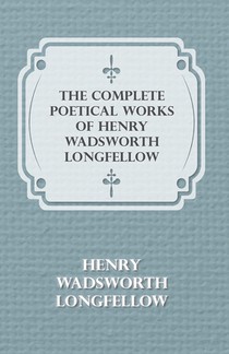 The Complete Poetical Works Of Henry Wadsworth Longfellow voorzijde