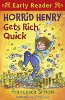 Horrid Henry Early Reader: Horrid Henry Gets Rich Quick voorzijde