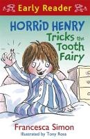 Horrid Henry Early Reader: Horrid Henry Tricks the Tooth Fairy voorzijde