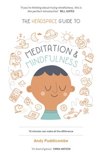 The Headspace Guide to... Mindfulness & Meditation voorzijde