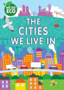 WE GO ECO: The Cities We Live In voorzijde