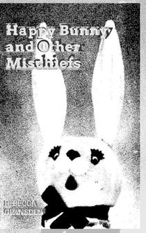 Happy Bunny and Other Mischiefs