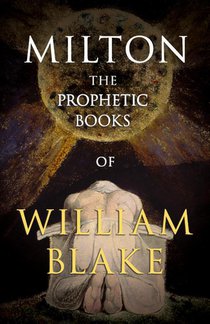 The Prophetic Books of William Blake