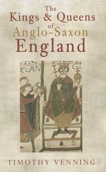 The Kings & Queens of Anglo-Saxon England