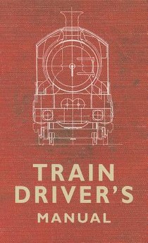 The Train Driver's Manual