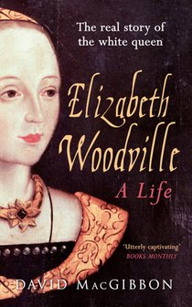 Elizabeth Woodville - A Life voorzijde