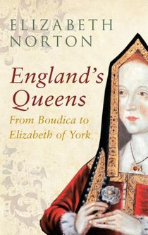 England's Queens From Boudica to Elizabeth of York voorzijde