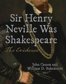 Sir Henry Neville Was Shakespeare