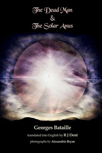 The Dead Man & The Solar Anus