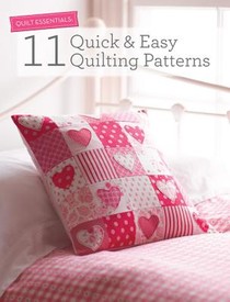 Quilt Essentials - 11 Quick & Easy Quilting Patterns voorzijde