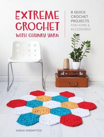 Extreme Crochet with Chunky Yarn