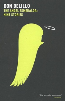 The Angel Esmeralda: Nine Stories