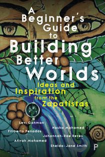 A Beginner’s Guide to Building Better Worlds voorzijde