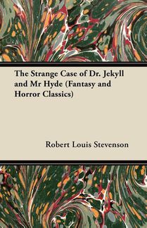 The Strange Case of Dr. Jekyll and Mr Hyde (Fantasy and Horror Classics)