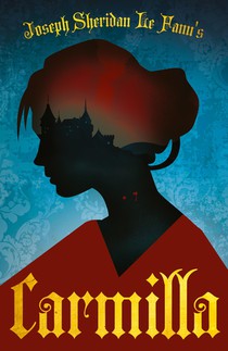 Carmilla (Fantasy and Horror Classics)