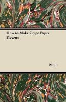 How to Make Crepe Paper Flowers