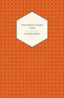 The Middle Years (1893)