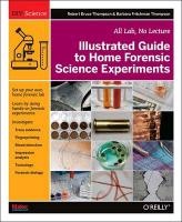 Illustrated Guide to Home Forensic Science Experiments voorzijde