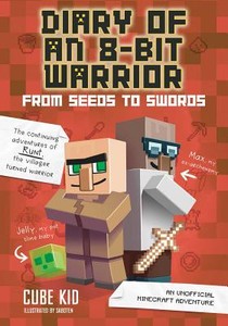 Diary of an 8-Bit Warrior: From Seeds to Swords