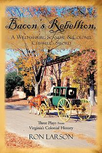 Bacon's Rebellion, A Williamsburg Scandal & Colonel Chiswell's Sword