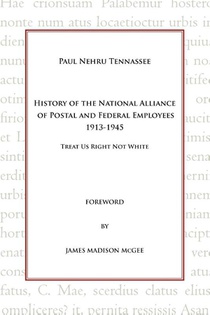 History of the National Alliance of Postal and Federal Employees 1913-1945