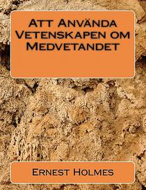 Att Använda Vetenskapen om Medvetandet