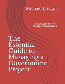 The Essential Guide to Managing a Government Project