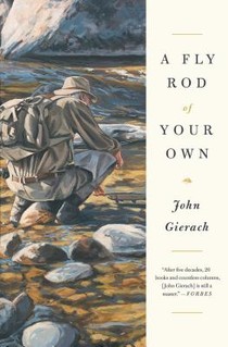 A Fly Rod of Your Own