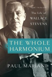 The Whole Harmonium: The Life of Wallace Stevens voorzijde