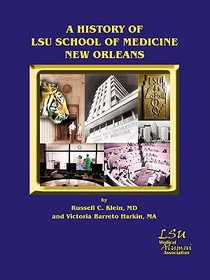 A History of LSU School of Medicine New Orleans