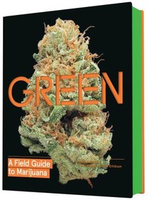 Green: A Field Guide to Marijuana voorzijde