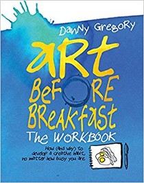 Art Before Breakfast: The Workbook