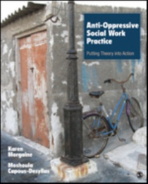 Anti-Oppressive Social Work Practice: Putting Theory Into Action