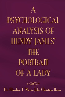 The Psychological Analysis of Henry James in the Portrait of a Lady