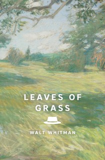 Leaves of Grass: The Complete 1891-1892 Edition