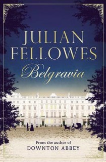 Julian Fellowes's Belgravia