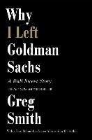 Why I Left Goldman Sachs